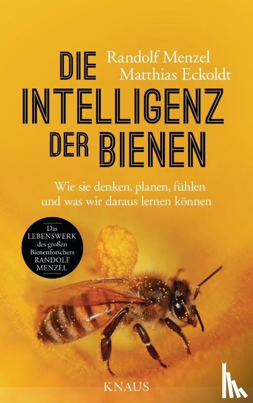 Menzel, Randolf, Eckoldt, Matthias - Die Intelligenz der Bienen