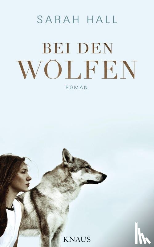 Hall, Sarah - Bei den Wölfen