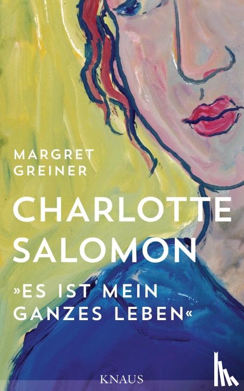 Greiner, Margret - Charlotte Salomon