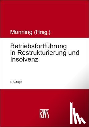  - Betriebsfortführung in Restrukturierung und Insolvenz
