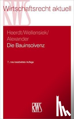 Alexander, Katja, Scharfenberg, Philipp, Wellensiek, Tobias - Die Bauinsolvenz