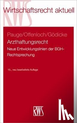 Pauge, Burkhard, Offenloch, Thomas, Gödicke, Patrick - Arzthaftungsrecht