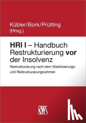  - HRI I - Handbuch Restrukturierung vor der Insolvenz