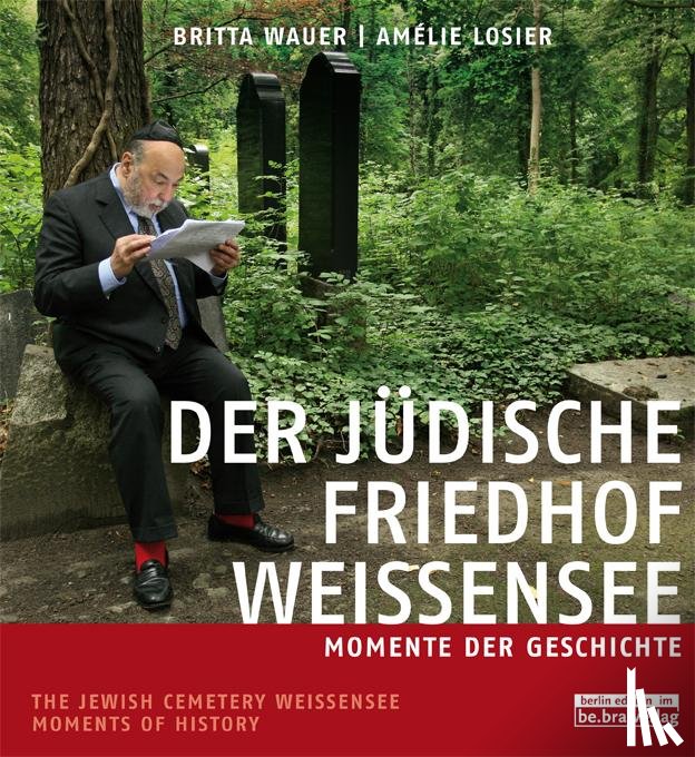 Wauer, Britta - Der jüdische Friedhof Weißensee / The Jewish Cemetery Weissensee