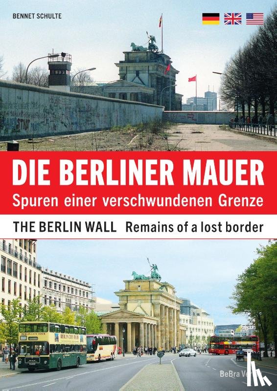 Schulte, Bennet - Die Berliner Mauer / The Berlin Wall