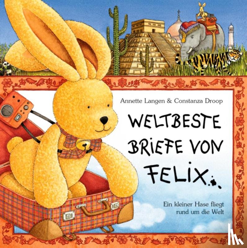 Langen, Annette, Droop, Constanza - Weltbeste Briefe von Felix