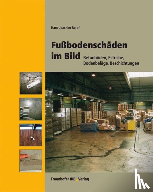 Rolof, Hans-Joachim - Fußbodenschäden im Bild