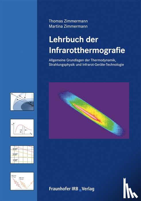 Zimmermann, Thomas, Zimmermann, Martina - Lehrbuch der Infrarotthermografie