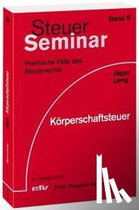 Jäger, Birgit, Lang, Friedbert - Körperschaftsteuer