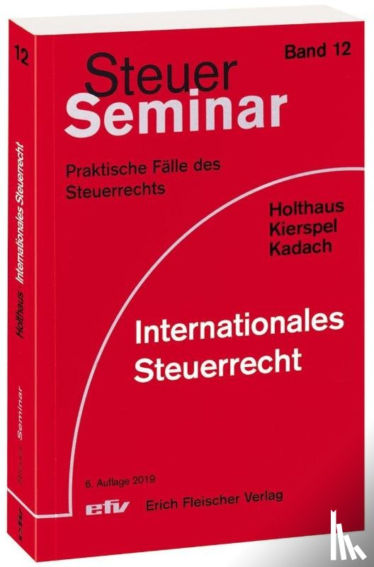 Holthaus, Jörg, Kierspel, Andreas, Kadach, Sophie - Internationales Steuerrecht