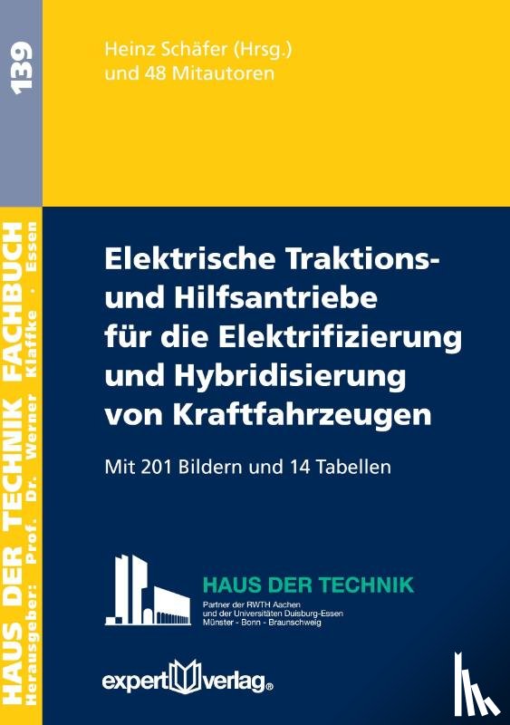 Schäfer, Heinz - Elektrische Traktions- und Hilfsantriebe für die Elektrifizierung und Hybridisierung von Kraftfahrzeugen