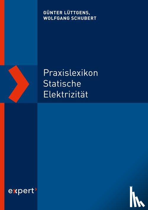 Schubert, Wolfgang, Lüttgens, Günter - Praxislexikon statische Elektrizität