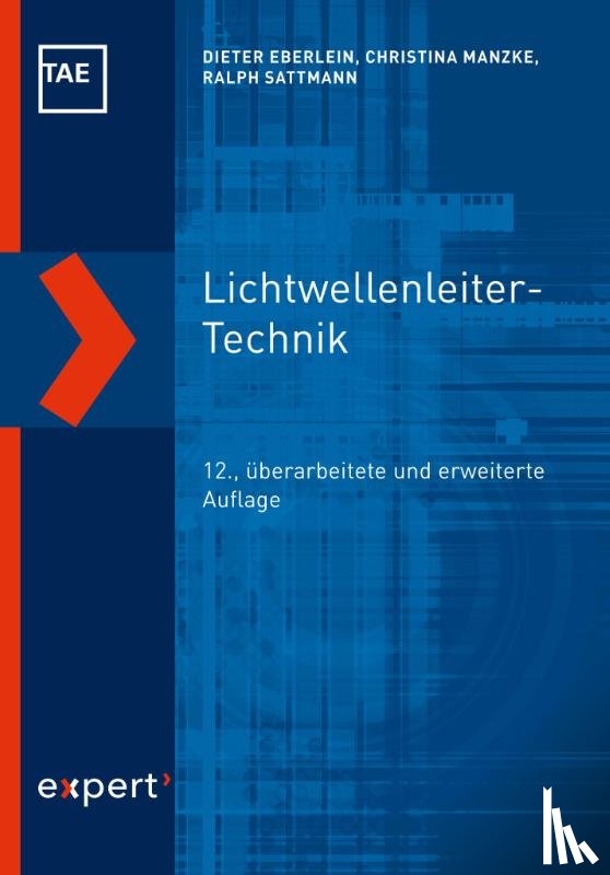 Eberlein, Dieter, Manzke, Christina, Sattmann, Ralph - Lichtwellenleiter-Technik