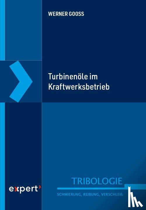 Gooss, Werner - Turbinenöle im Kraftwerksbetrieb