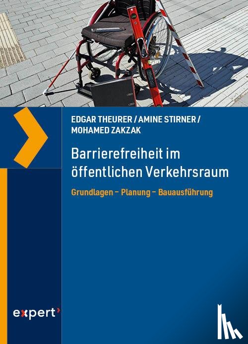 Theurer, Edgar, Stirner, Amine, Zakzak, Mohamed - Barrierefreiheit im öffentlichen Verkehrsraum