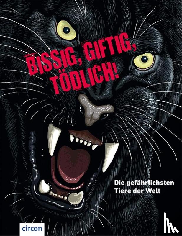Küntzel, Karolin - Bissig, giftig, tödlich!