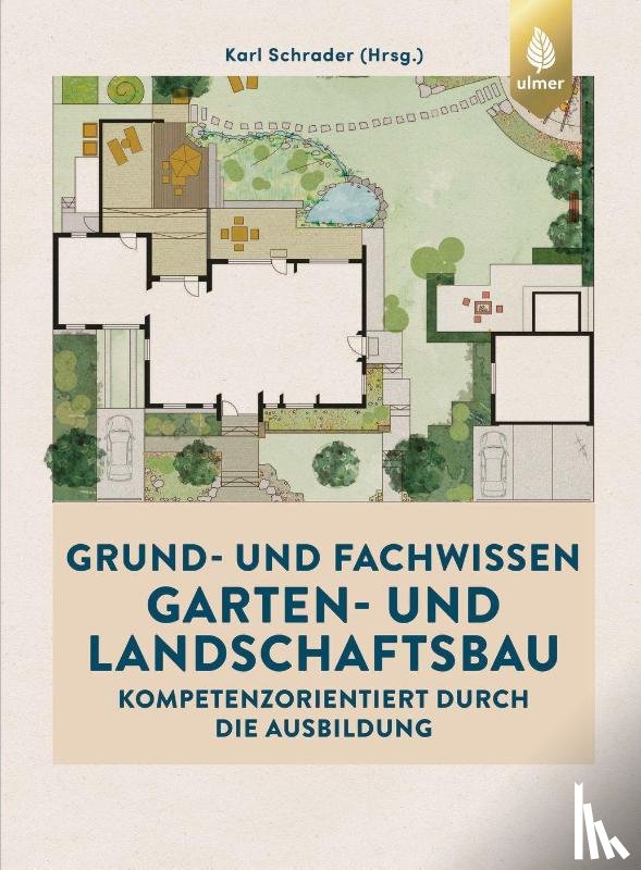 Schrader, Karl - Grund- und Fachwissen Garten- und Landschaftsbau