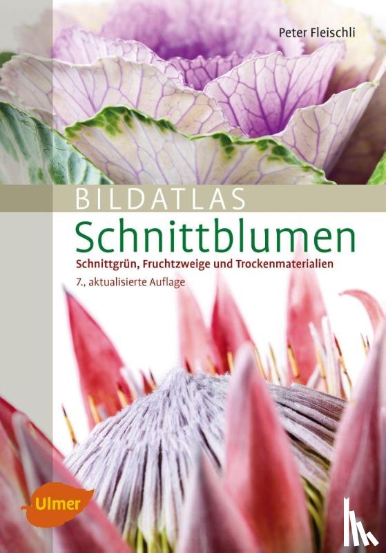 Fleischli, Peter - Bildatlas Schnittblumen