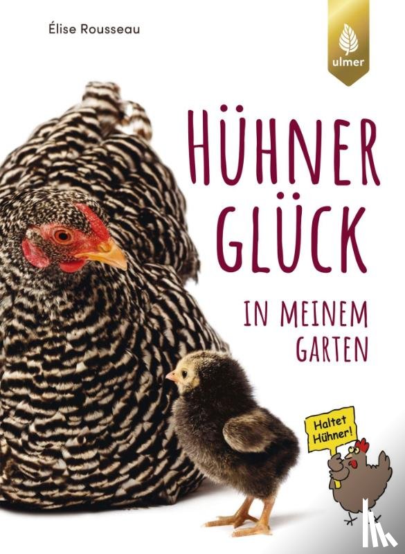 Rousseau, Élise - HühnerGlück in meinem Garten