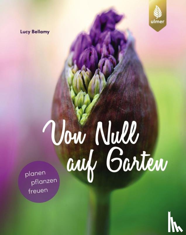 Bellamy, Lucy - Von Null auf Garten