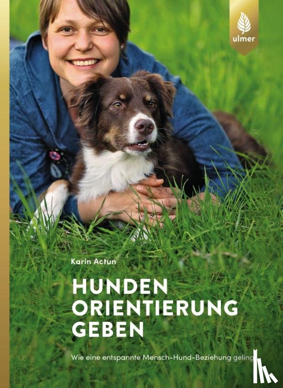 Actun, Karin - Hunden Orientierung geben