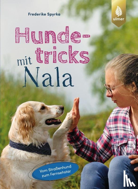 Spyrka, Frederike - Hundetricks mit Nala