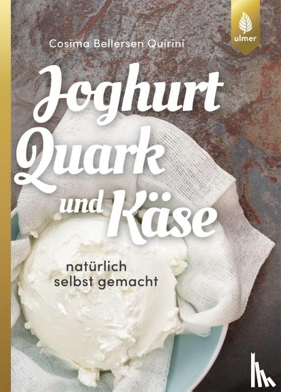 Bellersen Quirini, Cosima - Joghurt, Quark und Käse