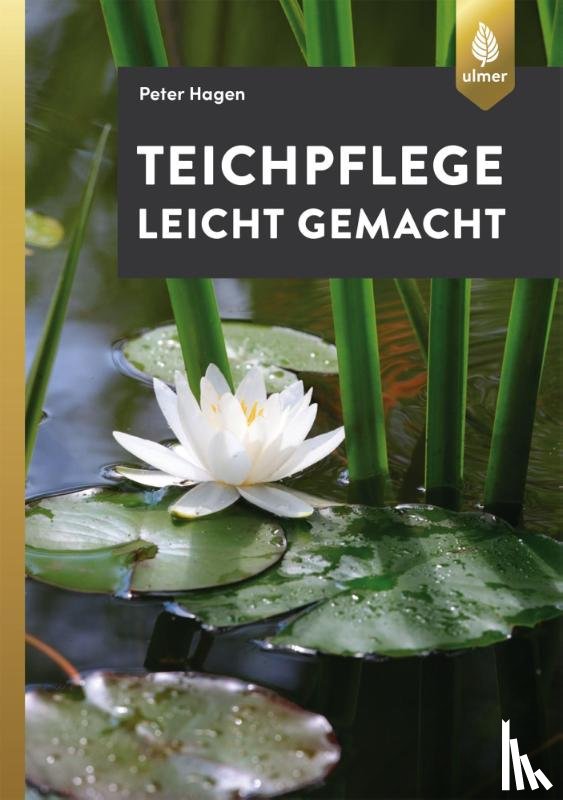 Hagen, Peter - Teichpflege leicht gemacht