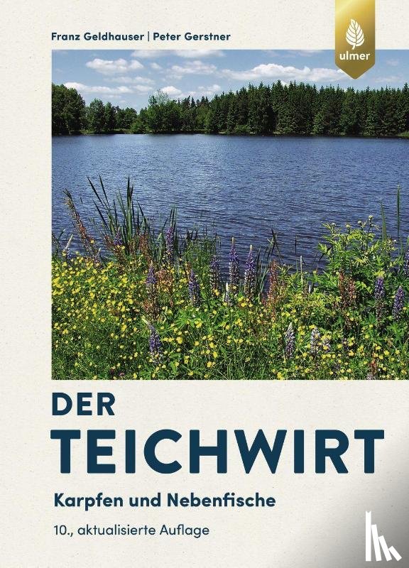 Geldhauser, Franz, Gerstner, Peter - Der Teichwirt