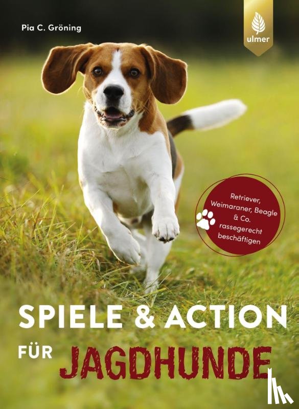 Gröning, Pia - Spiele und Action für Jagdhunde