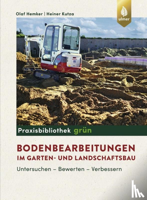 Hemker, Olaf, Kutza, Heiner - Bodenbearbeitungen im Garten- und Landschaftsbau
