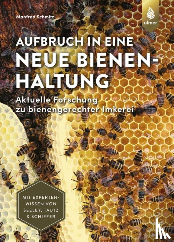 Schmitz, Manfred - Aufbruch in eine neue Bienenhaltung