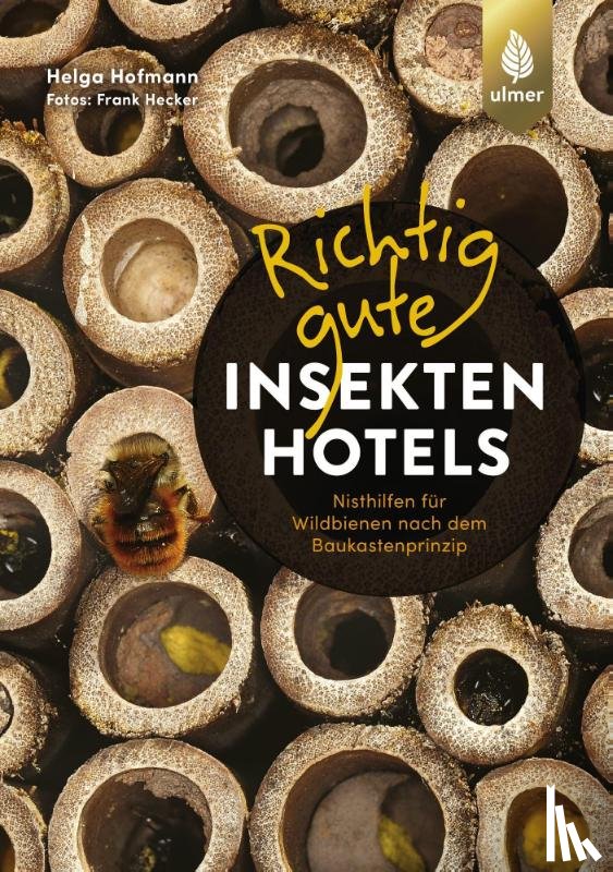 Hofmann, Helga - Richtig gute Insektenhotels
