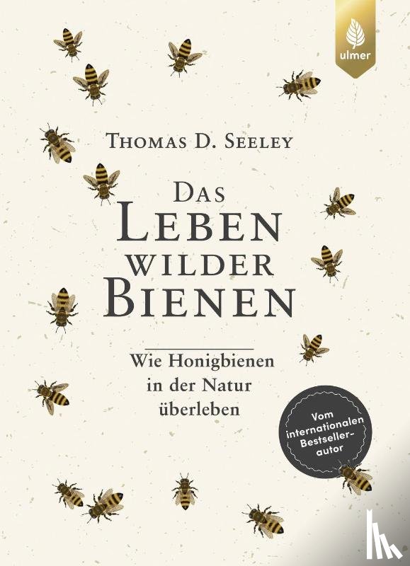 Seeley, Thomas D. - Das Leben wilder Bienen