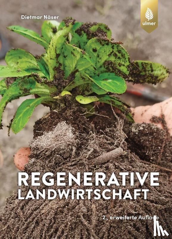 Näser, Dietmar - Regenerative Landwirtschaft