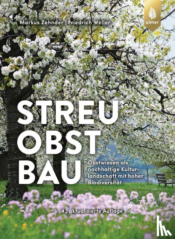 Zehnder, Markus, Weller, Friedrich - Streuobstbau