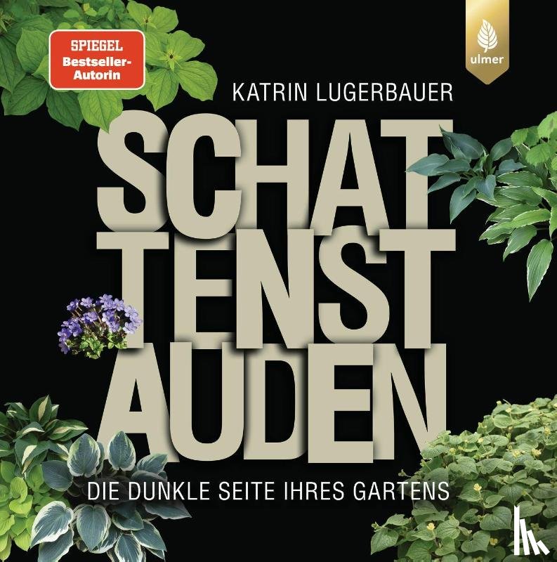 Lugerbauer, Katrin - Schattenstauden