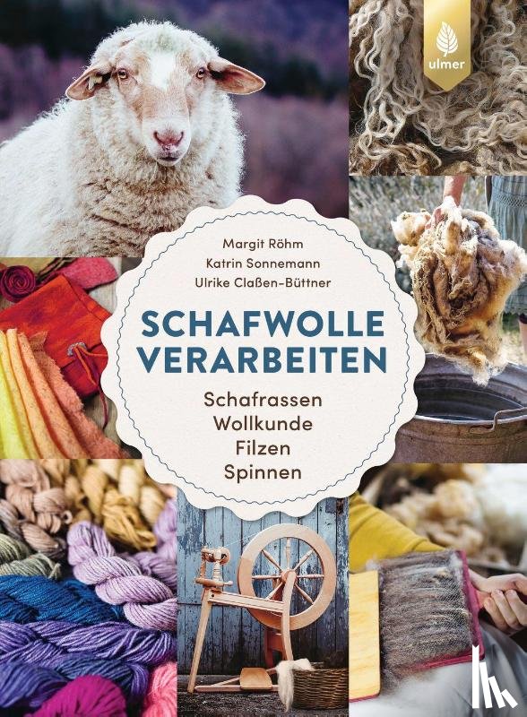 Röhm, Margit, Sonnemann, Katrin, Claßen-Büttner, Ulrike - Schafwolle verarbeiten