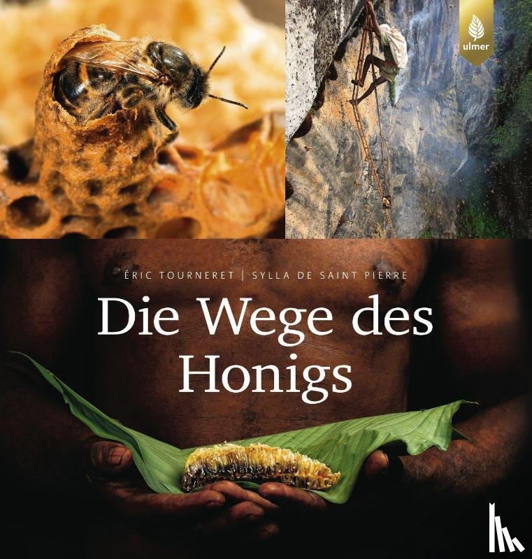 Tourneret, Éric, de Saint Pierre, Sylla - Die Wege des Honigs