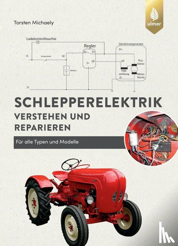 Michaely, Torsten - Schlepperelektrik verstehen und reparieren