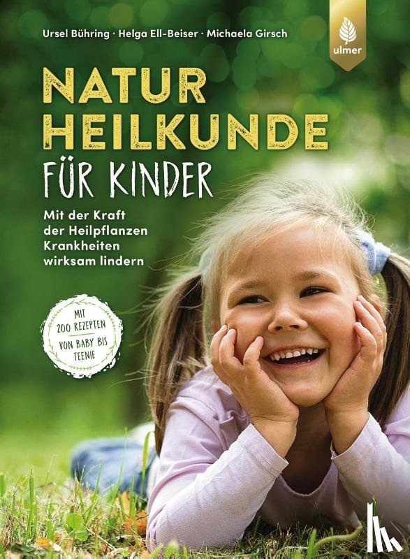 Bühring, Ursel, Ell-Beiser, Helga, Girsch, Michaela - Naturheilkunde für Kinder