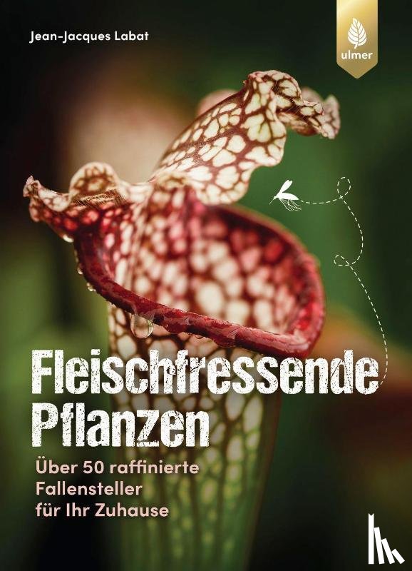 Labat, Jean-Jacques - Fleischfressende Pflanzen