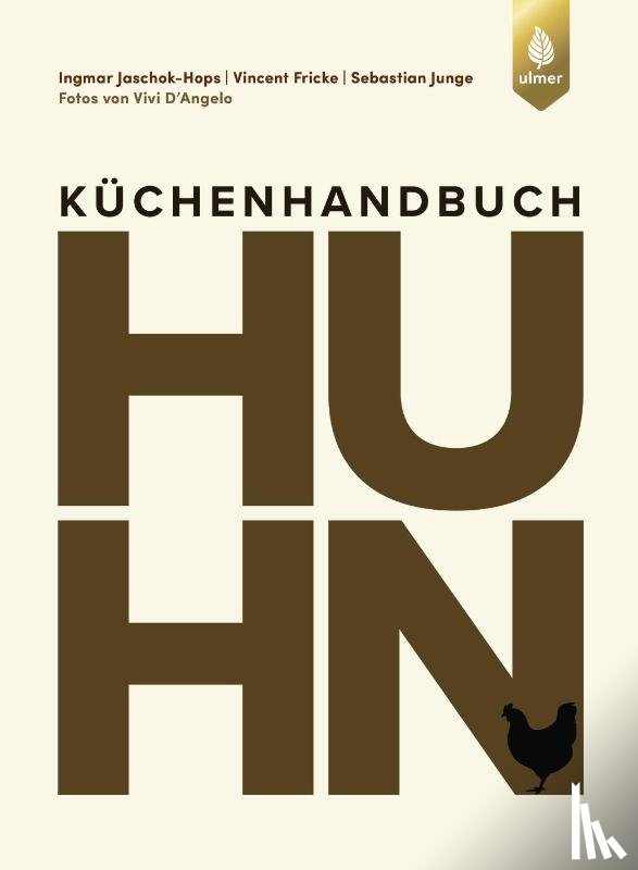 Jaschok-Hops, Ingmar, Fricke, Vincent, Junge, Sebastian - Küchenhandbuch Huhn