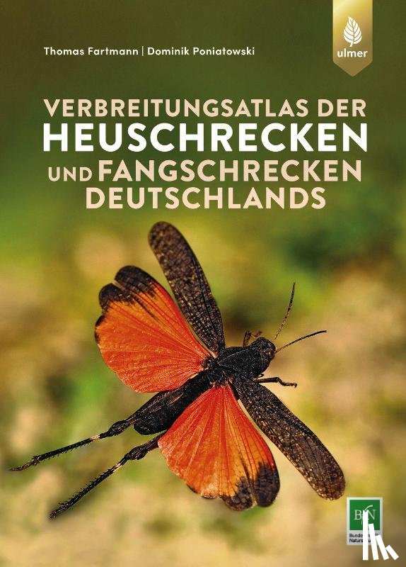 Fartmann, Thomas, Poniatowski, Dominik - Verbreitungsatlas der Heuschrecken und Fangschrecken Deutschlands