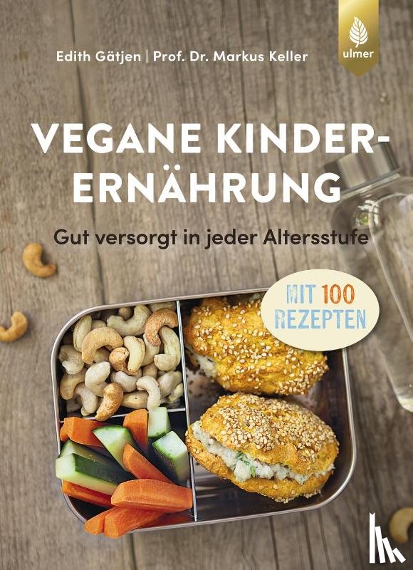 Keller, Markus, Gätjen, Edith - Vegane Kinderernährung