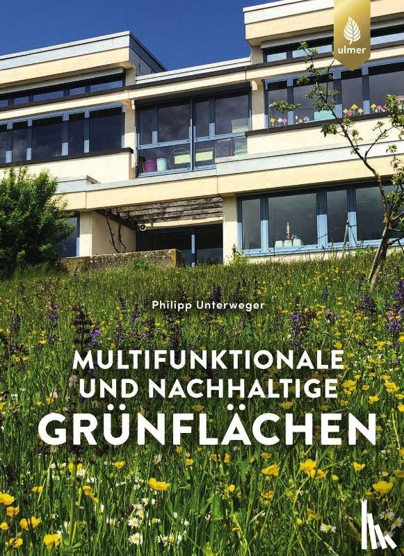 Unterweger, Philipp - Multifunktionale und nachhaltige Grünflächen