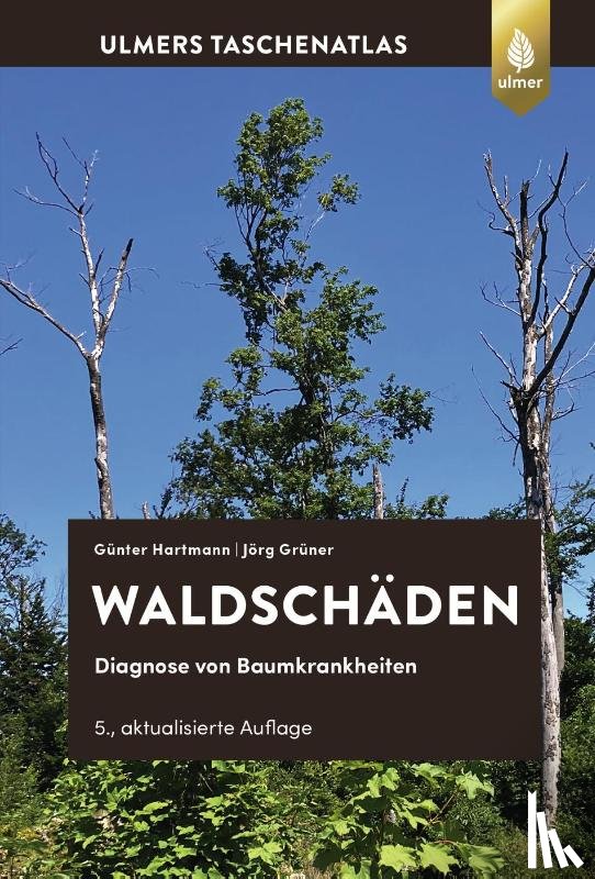 Hartmann, Günter, Grüner, Jörg - Waldschäden