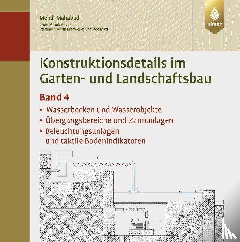 Mahabadi, Mehdi - Konstruktionsdetails im Garten- und Landschaftsbau - Band 4