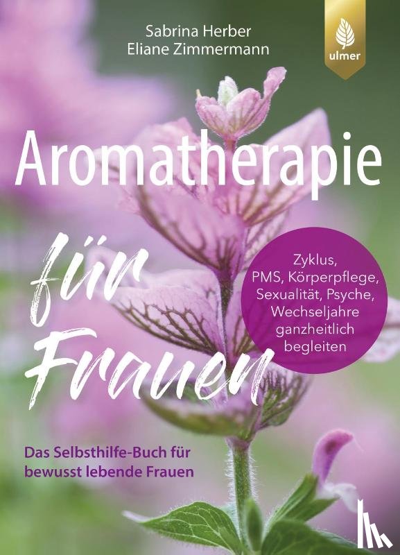 Herber, Sabrina, Zimmermann, Eliane - Aromatherapie für Frauen