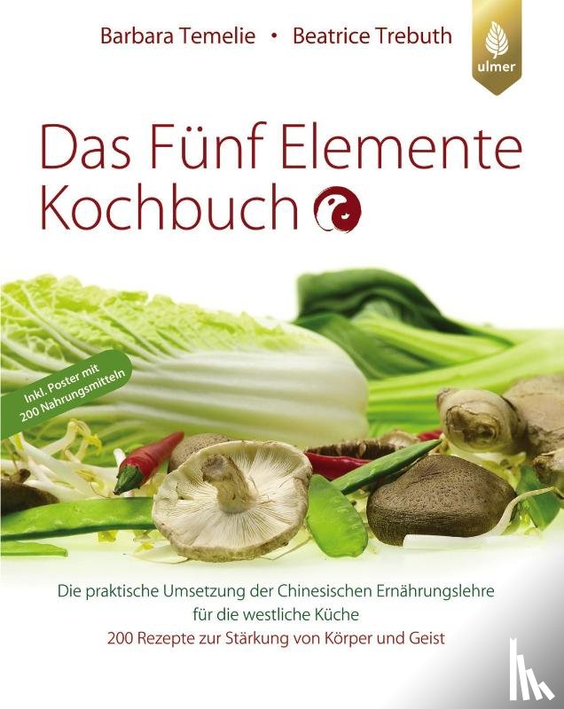 Temelie, Barbara, Trebuth, Beatrice - Das Fünf Elemente Kochbuch